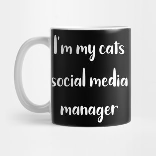 I'm My Cats Social Media Manager Mug